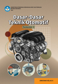 Image of Dasar-Dasar Teknik Otomotif untuk SMK/MAK Kelas X Semester 2
