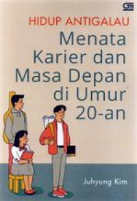 Image of Hidup antigalau: menata karier dan masa depan di Umur 20-an