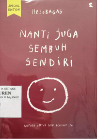 Image of Nanti Juga Sembuh Sendiri
